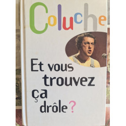 Et vous trouvez ça drôle