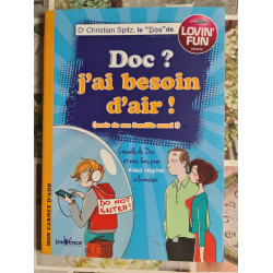 Doc ? j'ai besoin d'air ! (mais de ma famille aussi :)