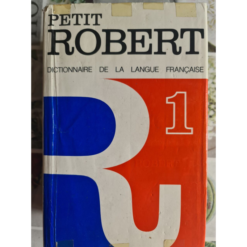 Petit Robert dictionnaire de la langue française