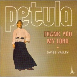 Thank You My Lord / Swiss Valley