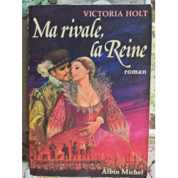 Ma rivale la Reine