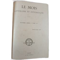 Le mois littéraire et pittoresque Huitième Année - Tome XV