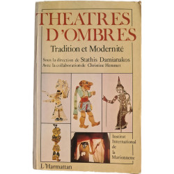 Théâtres d'ombres. Tradition et modernité