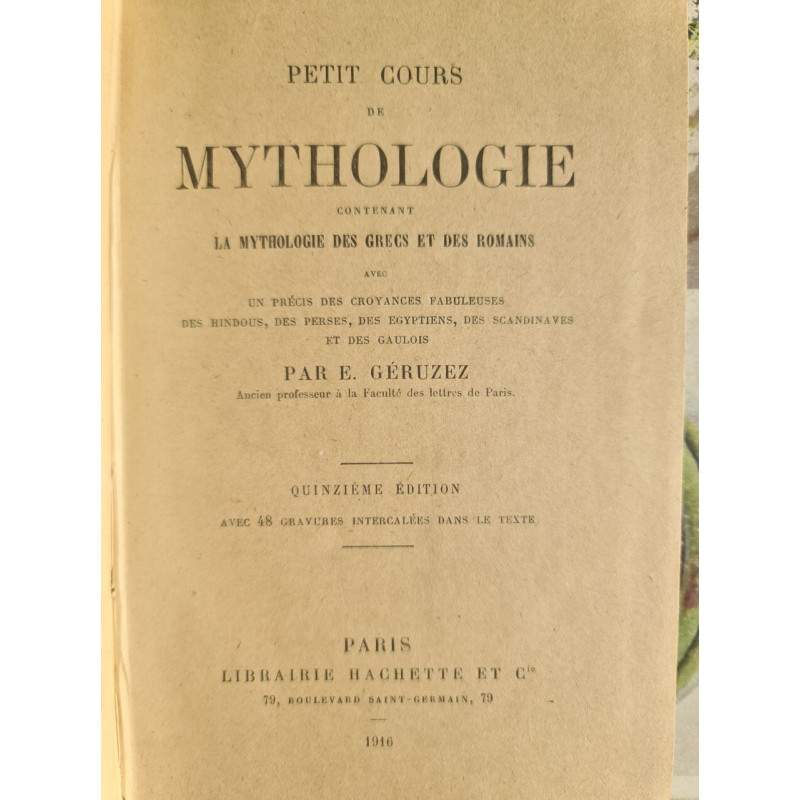 Petit cours de mythologie contenant la mythologie des Grecs et des...