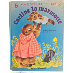 5 aventures de Carline la marmotte
