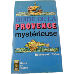 Guide de la Provence mystérieuse