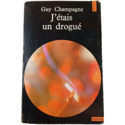 J'étais un drogué