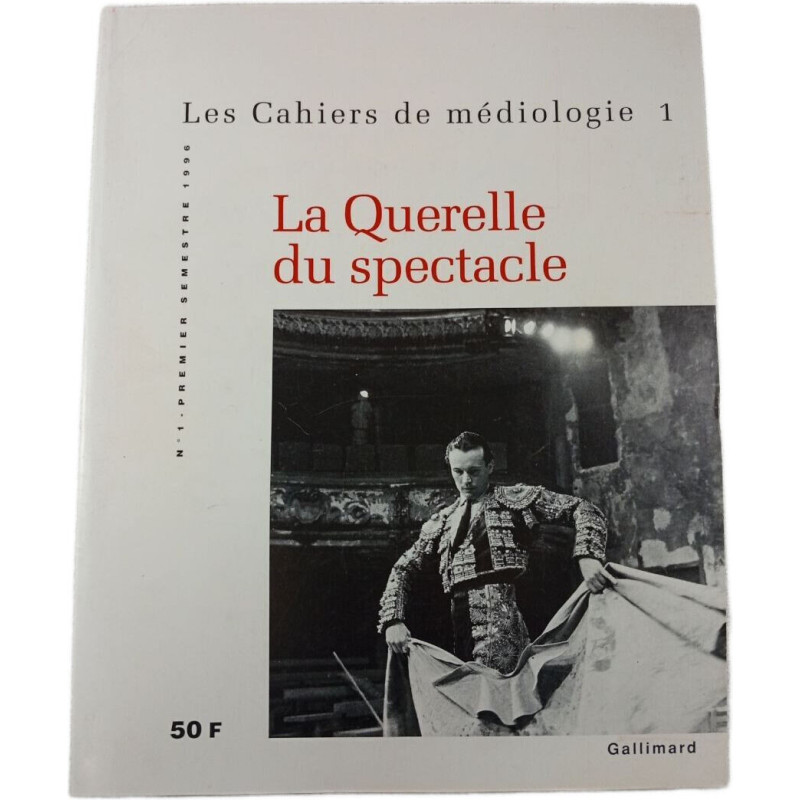 Les Cahiers de médiologie 1 - La Querelle du spectacle