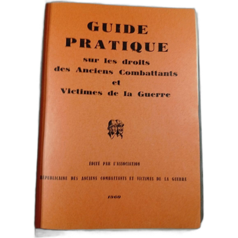 Guide pratique sur les droits des Anciens Combattants et Victimes...