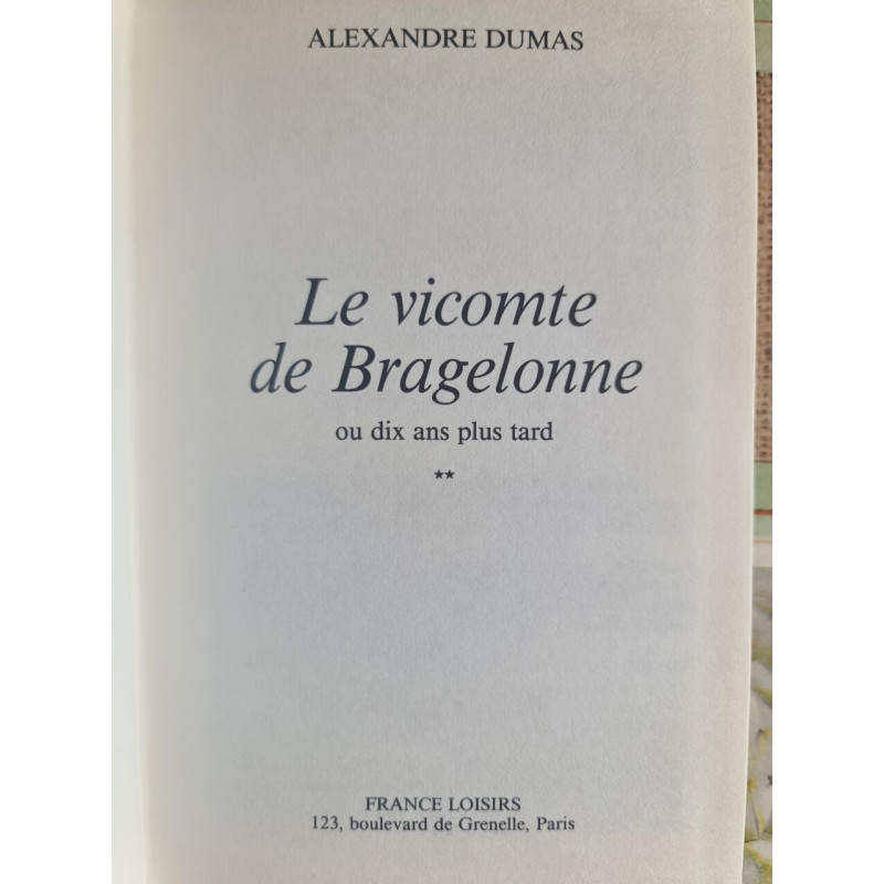 Le vicomte de Bragelonne ou dix ans plus tard