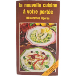 La nouvelle cuisine à votre portée : 140 recettes légères