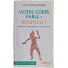 Votre corps parle : écoutez-le
