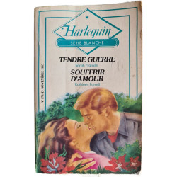 Tendre guerreSouffrir d'amour