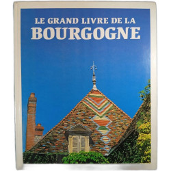 Le grand livre de la Bourgogne