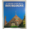 Le grand livre de la Bourgogne