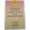 Pourquoi soigner votre enfant par homéopathie