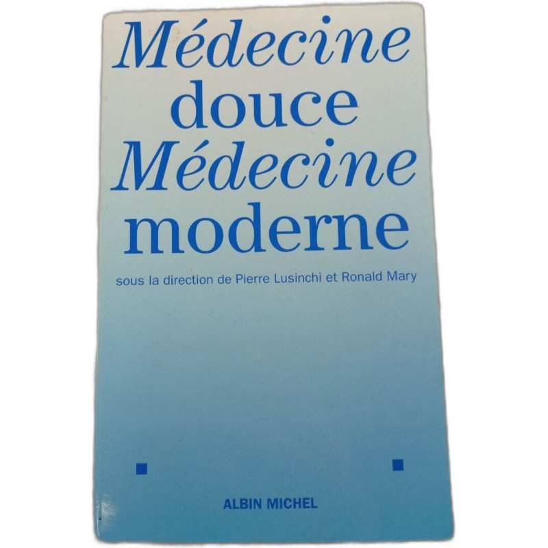Médecine douce Médecine moderne