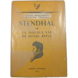Stendhal ou la double vie de Henri Beyle