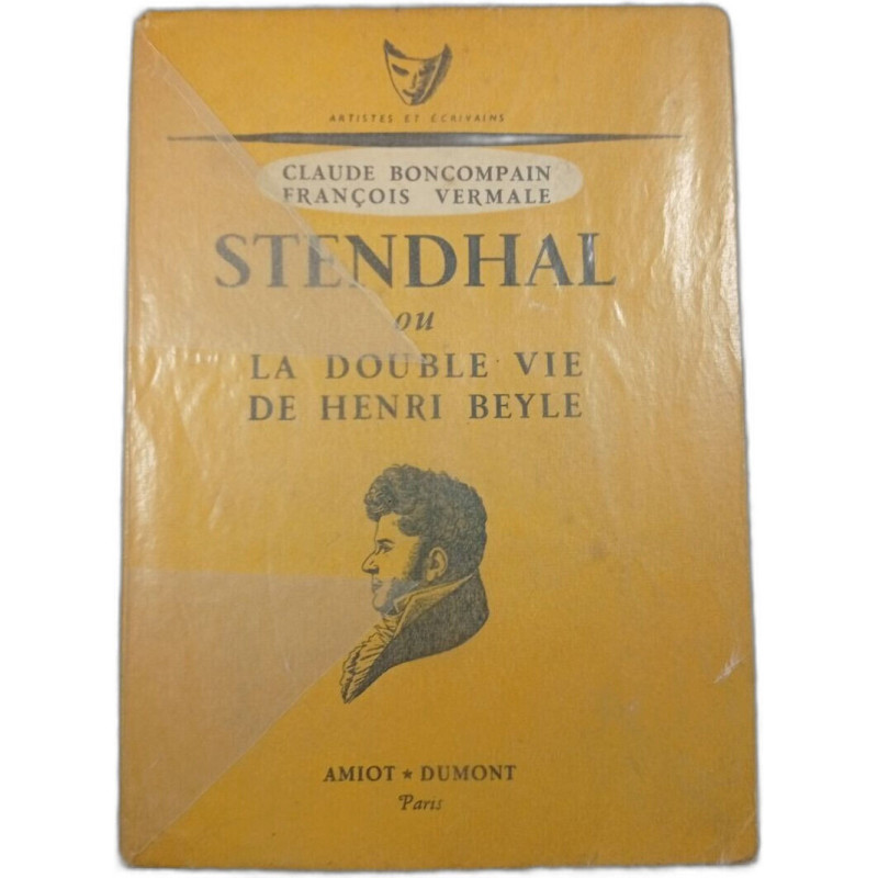 Stendhal ou la double vie de Henri Beyle