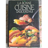 La bonne cuisine d'aujourd'hui