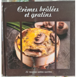 Crèmes brûlées et gratins