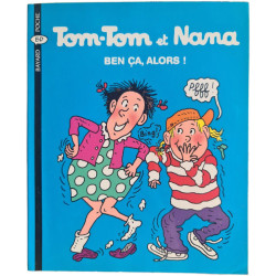 Tom-Tom et Nana : Ben ça alors
