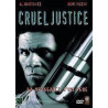Cruel Justice - Neuf sous blister