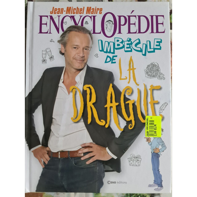 Encyclopédie imbécile de la drague