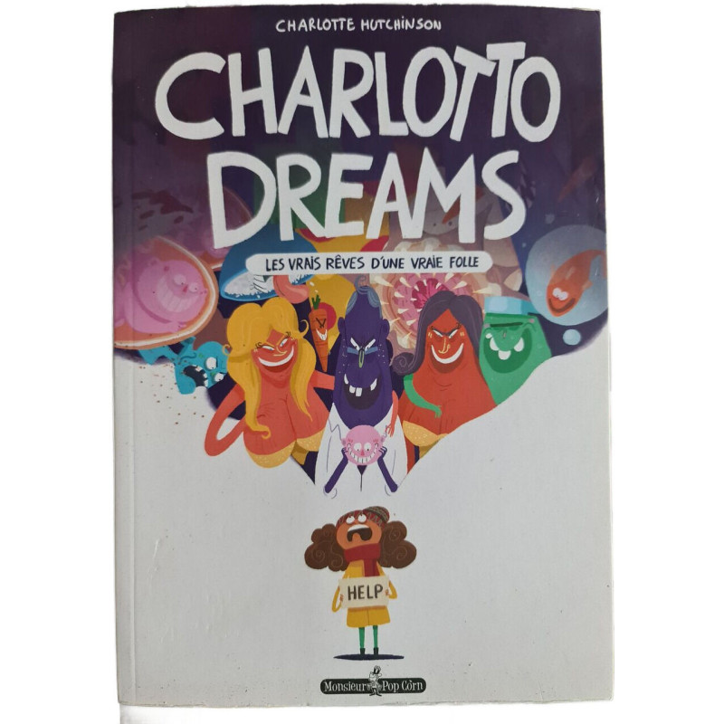 Charlotto Dreams : Les vrais rêves d'une vraie folle