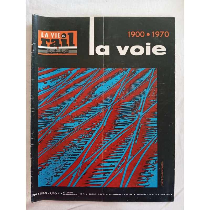 La vie du rail N.1295 - La voie 1900-1970 juin 1971