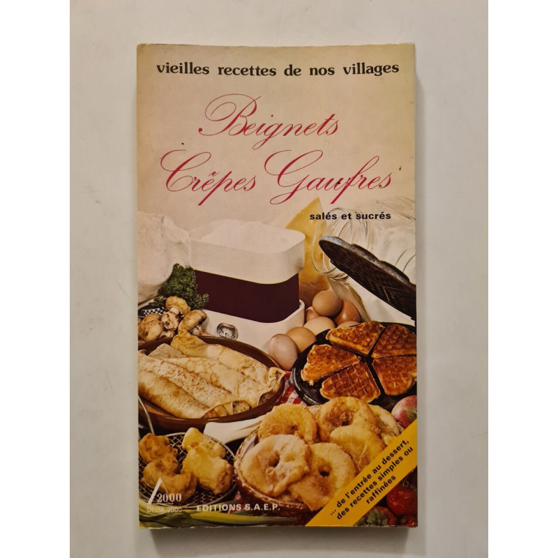 Beignets crêpes gaufres salés et sucrés