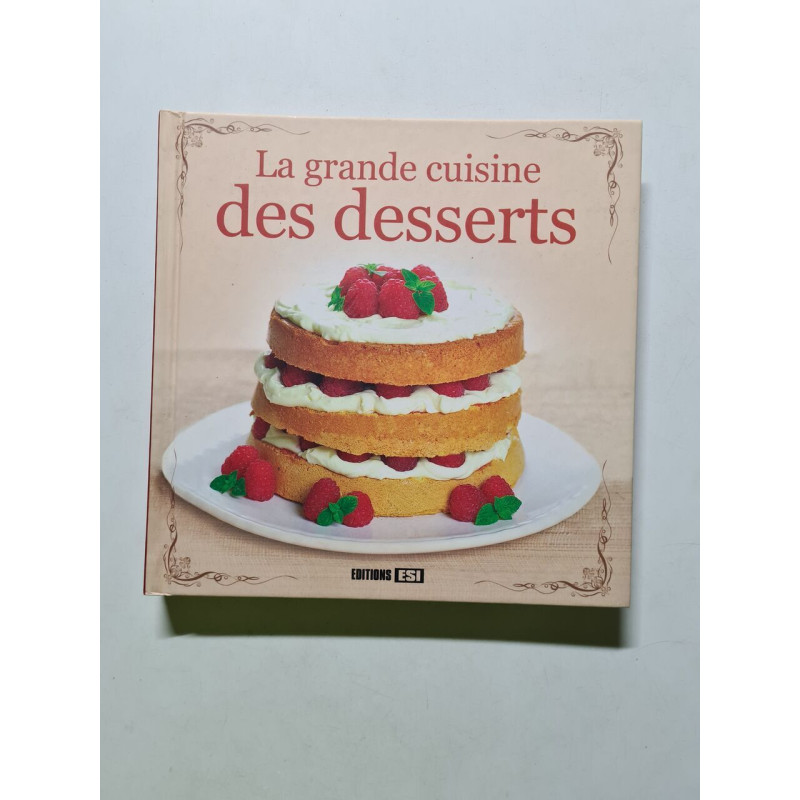 La grande cuisine des desserts