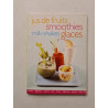 Jus de fruits smoothies milk-shakes glaces
