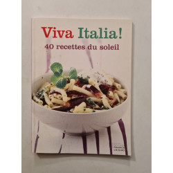 Viva Italia! 40 recettes du soleil
