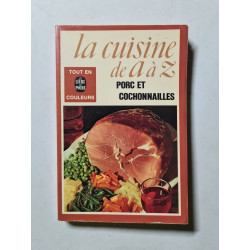 La cuisine de A à Z : Porc et cochonnailles