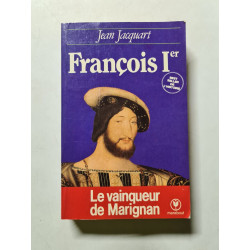 François Ier le vainqueur de Marignan