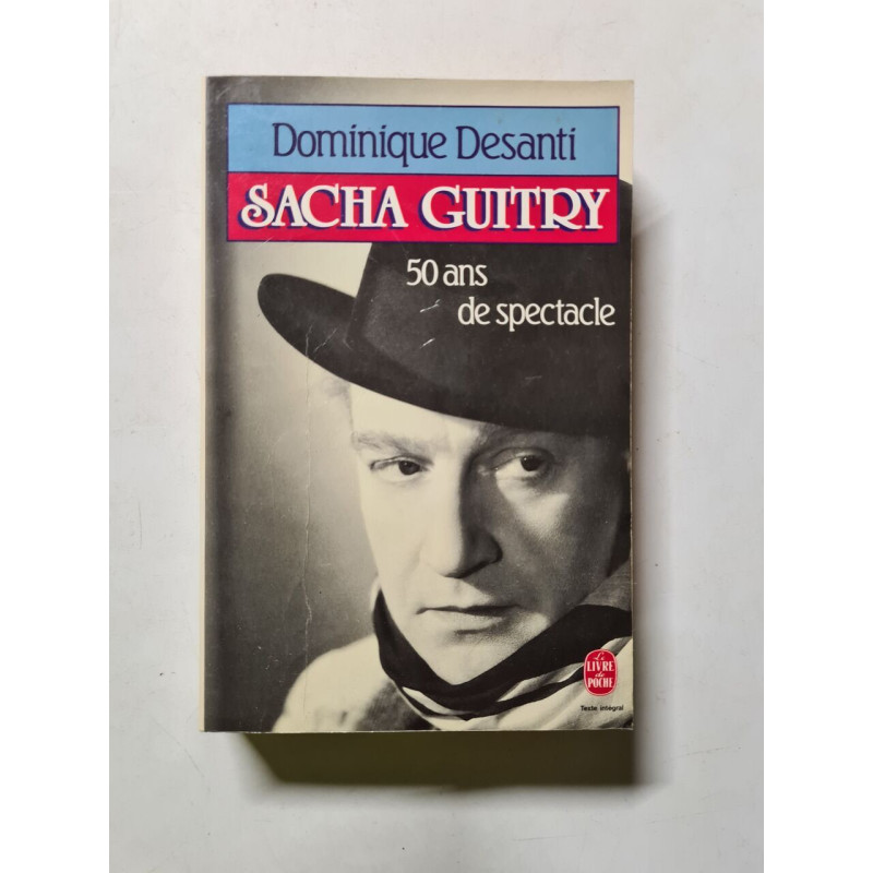 Sacha Guitry : 50 ans de spectacle
