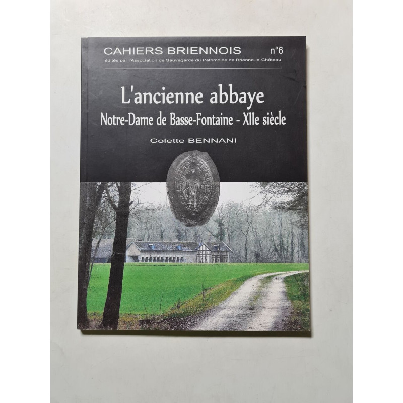 L'ancienne abbaye Notre-Dame de Basse-Fontaine - XIIe siècle