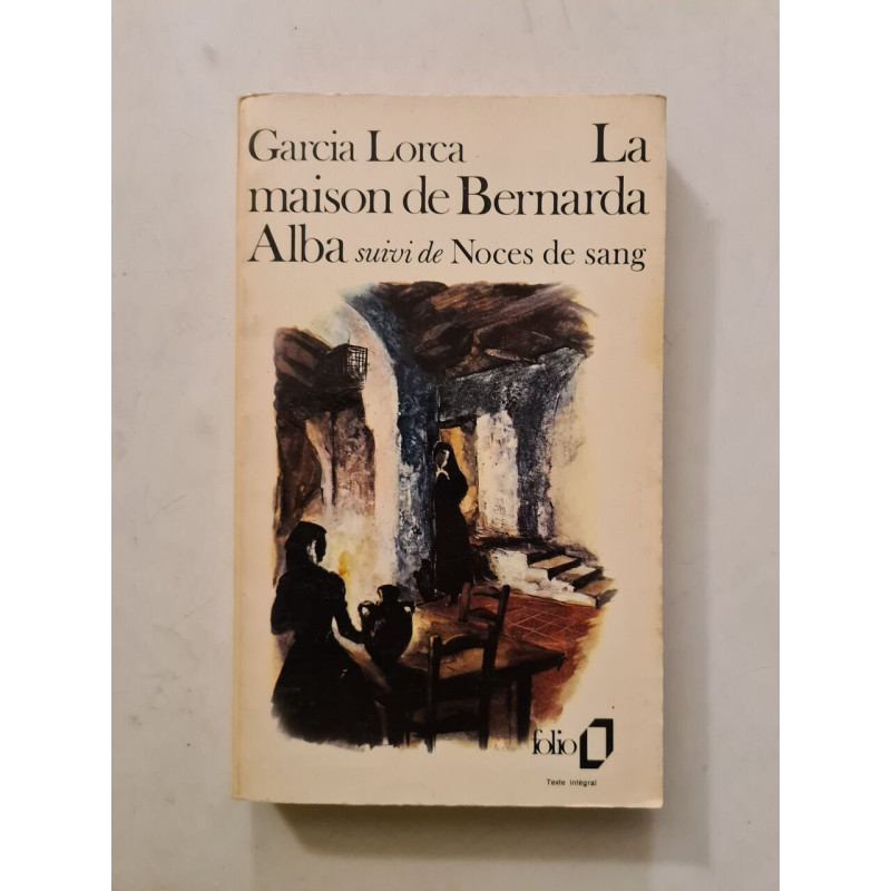 La maison de Bernarda Alba suivi de Noces de sang