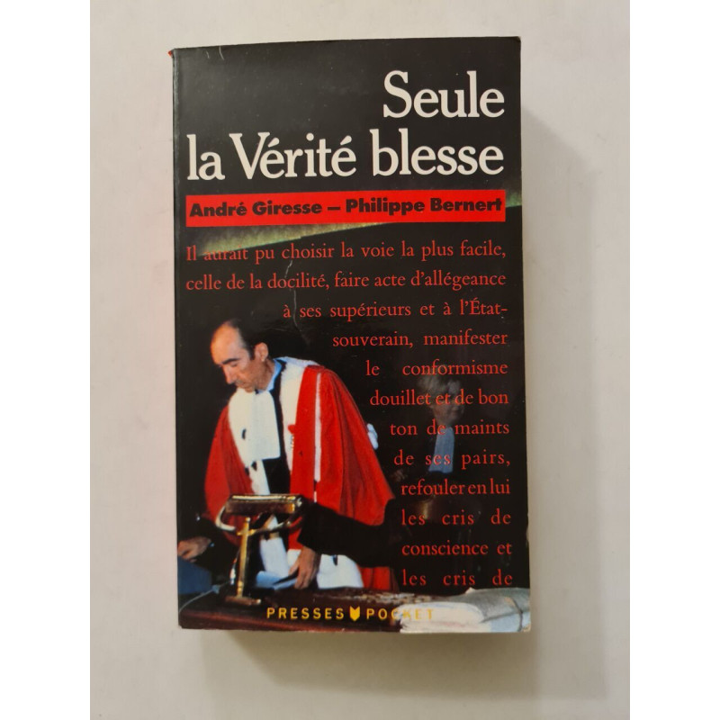 Seule la Vérité blesse