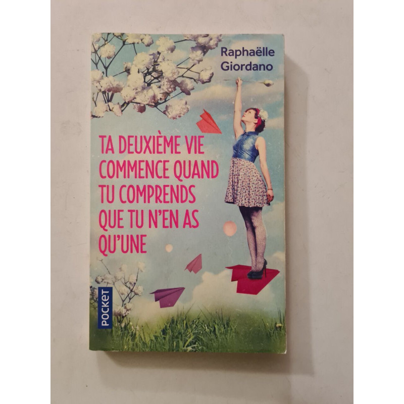 Ta deuxième vie commence quand tu comprends que tu n'en as qu'une