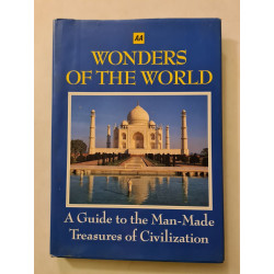 Wonders of the World: A Guide to the Man-Made Treasures of...