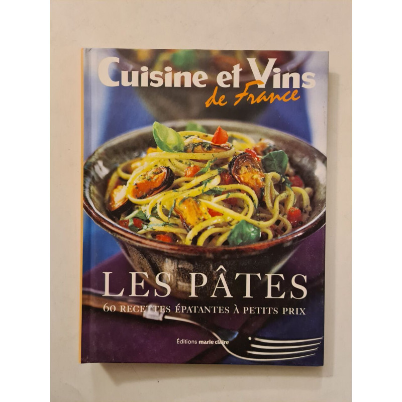 Cuisine et Vins de France : Les Pâtes