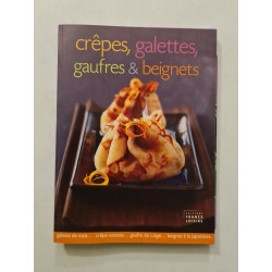 Crêpes galettes gaufres et beignets