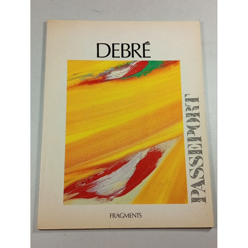 Debré - Fragments