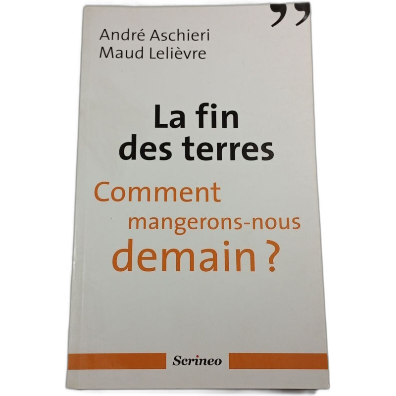 La fin des terres. Comment mangerons-nous demain