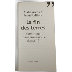 La fin des terres. Comment mangerons-nous demain