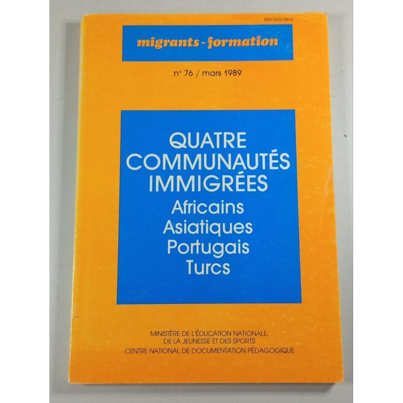 Quatre communautés immigrées : Africains Asiatiques Portugais...