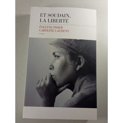 Et soudain la liberté