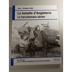 La bataille d'Angleterre Le harcèlement aérien